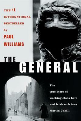 The General: Irish Mob Boss by Paul Williams