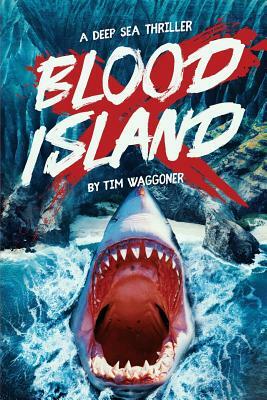 Blood Island by Tim Waggoner
