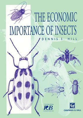 The Economic Importance of Insects by Dennis S. Hill