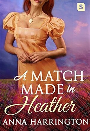 A Match Made in Heather by Anna Harrington