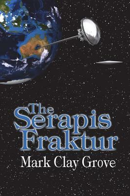 The Serapis Fraktur: The Conglomerate Series by Aidana Willowraven, Mark Clay Grove