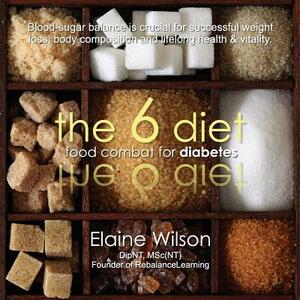 The 6 Diet by Elaine Wilson