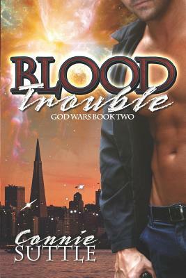 Blood Trouble by Connie Suttle
