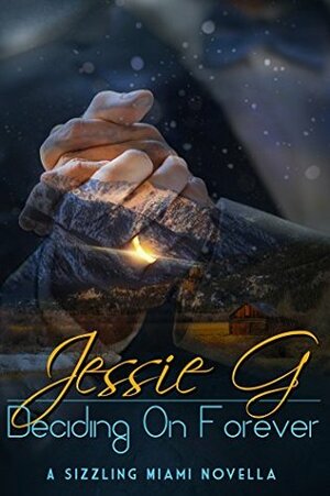 Deciding on Forever by Jessie G.