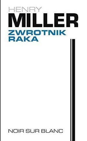 Zwrotnik raka by Henry Miller