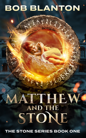 Matthew and the Stone (Stone #1) by Bob Blanton