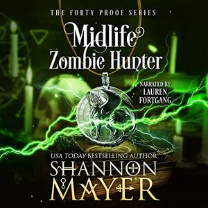 Midlife Zombie Hunter by Shannon Mayer