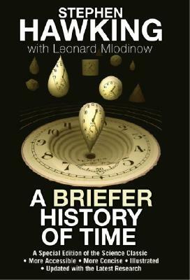 A Briefer History of Time by Leonard Mlodinow, Stephen Hawking