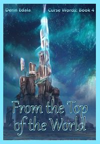 From the Top of the World by Derin Edala