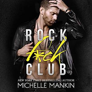 Rock F*ck Club by Michelle Mankin