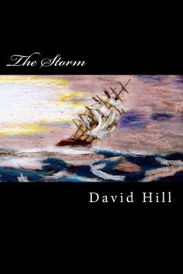 Storm: The Centurion and the Sea by David P. Hill Jr