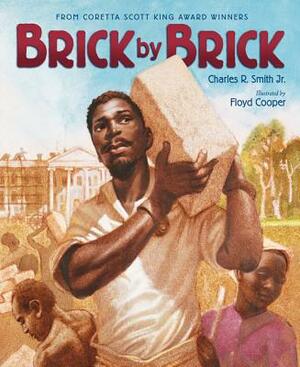 Brick by Brick by Charles R. Smith Jr.