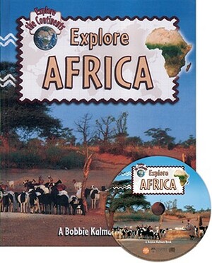 Explore Africa by Rebecca Sjonger, Bobbie Kalman