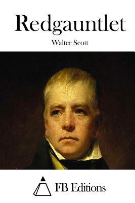 Redgauntlet by Walter Scott