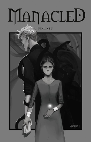 Manacled: The End by SenLinYu