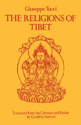 The Religions of Tibet by Giuseppe Tucci