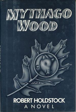 Mythago Wood by Robert Holdstock