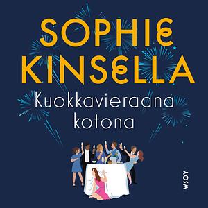 Kuokkavieraana kotona by Sophie Kinsella