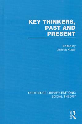 Key Thinkers, Past and Present by 