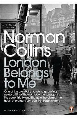 London Belongs to Me by Norman Collins, Ed Glinert