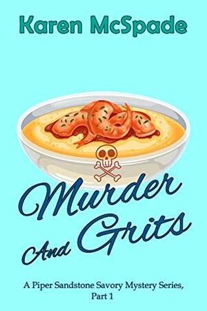 Murder And Grits by Karen McSpade