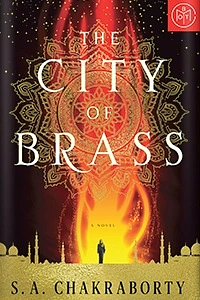 The City of Brass by S.A. Chakraborty