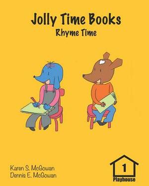 Jolly Time Books: Rhyme Time by Karen S. McGowan, Dennis E. McGowan