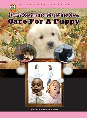 Care for a Pet Puppy by Michelle Medlock Adams