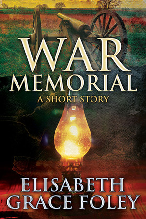 War Memorial by Elisabeth Grace Foley