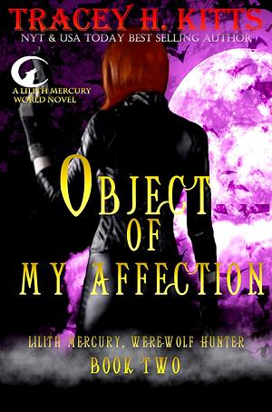 Object of My Affection by Tracey H. Kitts