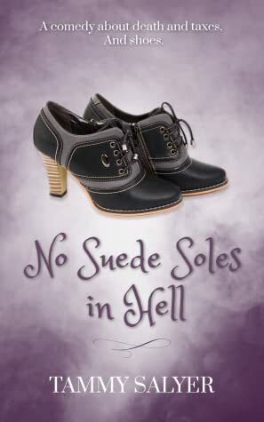 No Suede Soles in Hell by Tammy Salyer