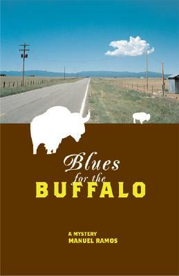 Blues for the Buffalo by Manuel Ramos