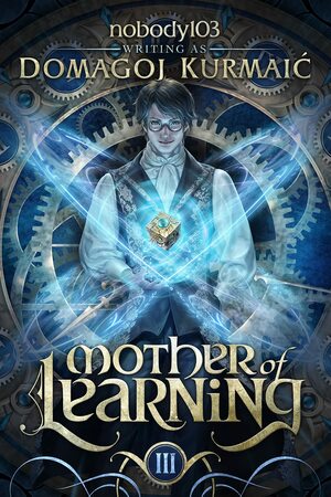 Mother of Learning: ARC 3 by Domagoj Kurmaić, nobody103