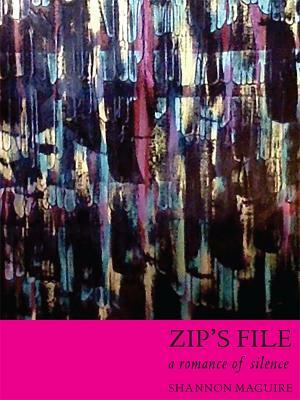 Zip's File: A Romance of Silence by Shannon Maguire