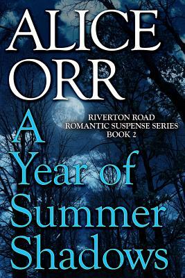 A Year of Summer Shadows by Alice Orr