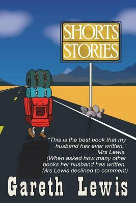 Shorts Stories by Gareth Lewis