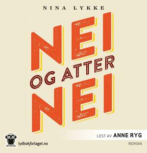 Nei og atter nei by Nina Lykke