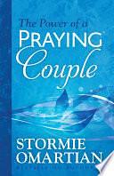 The Power of a Praying Couple by Stormie Omartian