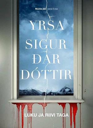 Luku ja riivi taga by Yrsa Sigurðardóttir, Lemme Saukas, Triin Laidoner