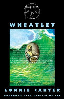 Wheatley by Lonnie Carter