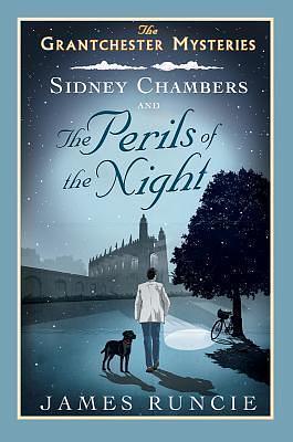 Sidney Chambers And The Perils Of The Night by James Runcie, James Runcie