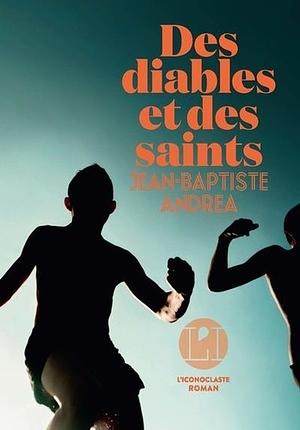 Des diables et des saints by Jean-Baptiste Andrea