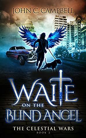 Waite on the Blind Angel by John C. Campbell