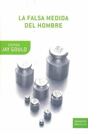 La falsa medida del hombre by Stephen Jay Gould