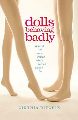 Dolls Behaving Badly by Cinthia Ritchie