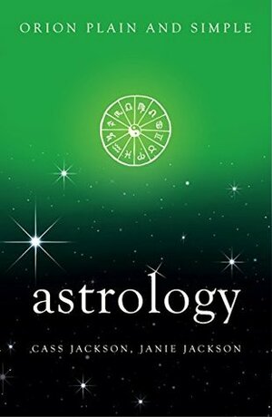 Astrology, Orion Plain and Simple by Cass Jackson, Janie Jackson