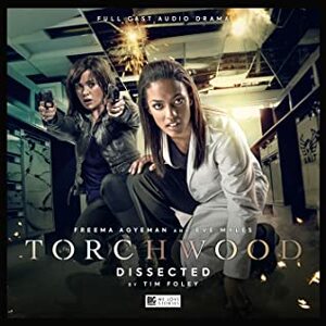 Torchwood: Dissected by Tim Foley