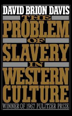 The Problem of Slavery in Western Culture by David Brion Davis