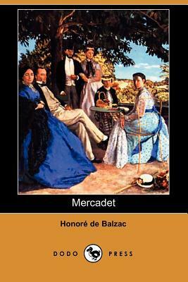 Mercadet (Dodo Press) by Honoré de Balzac