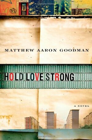 Hold Love Strong by Matthew Aaron Goodman